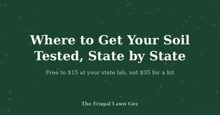 Where to get your soil tested, state by state — The Frugal Lawn Guy