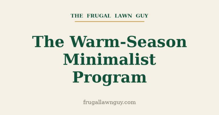 The Warm-Season Minimalist Program — The Frugal Lawn Guy