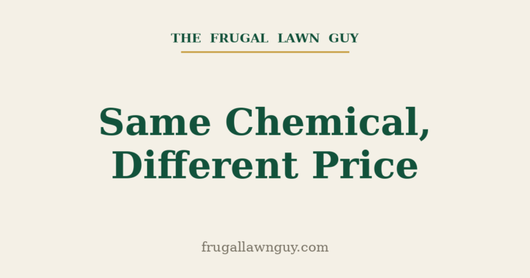 Same Chemical, Different Price — The Frugal Lawn Guy