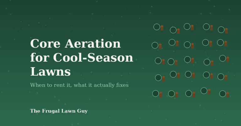 Core Aeration for Cool-Season Lawns: When to Rent, What It Actually Fixes - The Frugal Lawn Guy