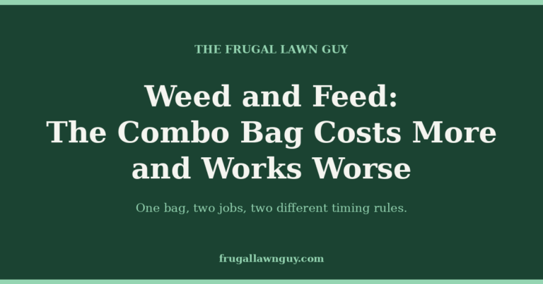 The Frugal Lawn Guy — Weed and Feed: The Combo Bag Costs More and Works Worse